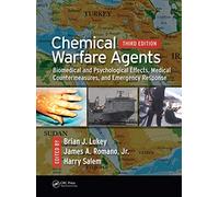Chemical Warfare Agents: Biomedical and Psychological Effects, Medical Countermeasures, and Emergency Response