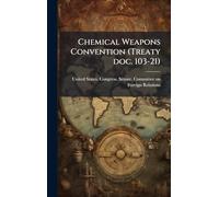 Chemical Weapons Convention (Treaty doc. 103-21)