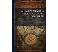 Chemical Weapons Convention (Treaty doc. 103-21)