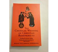 Chemical Wedding of Christian Rosenkreutz: 18 (Magnum Opus Hermetic Sourceworks)