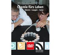 Chemie fürs Leben · Säuren - Laugen - Salze: Eine schüler- und alltagsorientierte Unterrrichtseinheit auf DVD für die Sekundarstufe I (aller Schularten)