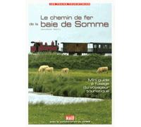 CHEMIN DE FER DE LA BAIE DE SOMME MINI GUIDE TOURISTIQUE: 0