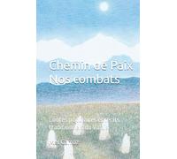 Chemin de Paix. Nos combats.: Contes populaires et récits traditionnels du Valais