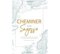 Cheminer Aveg Sagesse: A French Love God Greatly Study Journal