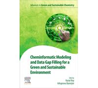 Cheminformatic Modeling and Data Gap Filling for a Green and Sustainable Environment