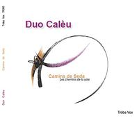 Chemins de la Soie / Duo Calèu