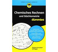 Chemisches Rechnen und Stoechiometrie fur Dummi, Ortanderl, Ritgen.