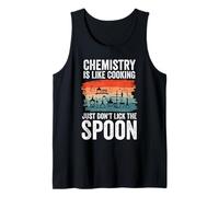 Chemist Scientists Science Lover Chemistry is Like Cooking Tank Top