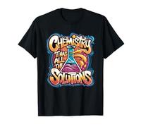 Chemist Teacher, Chemistry It Has All The Solutions T-Shirt
