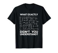 Chemist What Exactly Didn't You Understand Student Chemistry T-Shirt