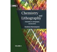 Chemistry and Lithography, Vol. 2: Volume 2: Chemistry in Lithography: 353 (Press Monographs)