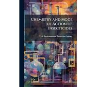 Chemistry and Mode of Action of Insecticides
