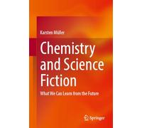 Chemistry and Science Fiction: What We Can Learn from the Future