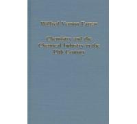 Chemistry and the Chemical Industry in the 19th Century : The Henrys of Manchester and Other Studies