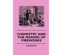 Chemistry And The Making Of Fireworks