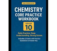 Chemistry Core Practice Workbook - Grade 10: Daily Practice. Deep Understanding. Strong Scores