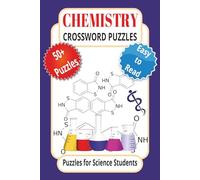 Chemistry Crossword Puzzles: Crossword Puzzles With Easy To Read Print About Chemistry, Analytical Chemistry, Applied Chemistry And More I 6x9 inches, ... Holidays, Relaxation And Free Times