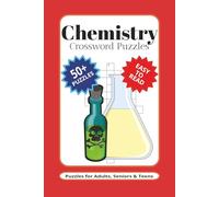Chemistry Crossword Puzzles: Crossword Puzzles with Easy to Read Print about Chemistry, Chemical Studies, Bio chemistry and More | 6x9 inches, 120 ... Gift for Vacations, Holidays and Relaxation