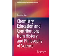 Chemistry Education and Contributions from History and Philosophy of Science (Science: Philosophy, History and Education)