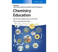 Chemistry Education: Best Practices, Opportunities and Trends