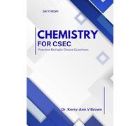 Chemistry for CSEC: Practice Multiple Choice Questions (CSEC Multiple Choice Practice Books)