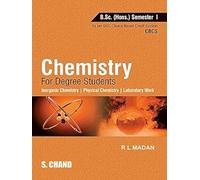 Chemistry for Degree Students B.Sc. (Honours) Semester I