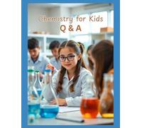 Chemistry for Kids: Q & A