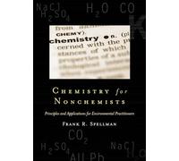 Chemistry for Nonchemists: Principles and Applications for Environmental Practitioners (Science for Nonscientists): 1
