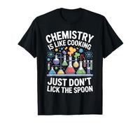 Chemistry is Like Cooking Don't Lick Spoon Science T-Shirt
