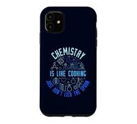 Chemistry is Like Cooking Just Don't Lick the Spoon Chemist Case for iPhone 11