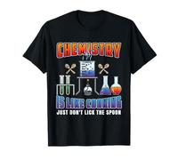 Chemistry is Like Cooking Just Dont Lick The Spoon T-Shirt
