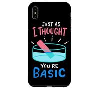 Chemistry Just As I Thought You're Basic - Funny Chemistry Case for iPhone XS Max