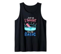 Chemistry Just As I Thought You're Basic - Funny Chemistry Tank Top