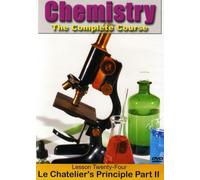 Chemistry-The Complete Course Series - Chemistry: La Chatelier's Principle 2 [DVD] [Region 1] [US Import] [NTSC]