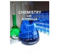 CHEMISTRY Lab Notebook