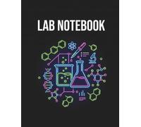 Chemistry Lab Notebook for Students: Laboratory Notebook with Grid Paper, Numbered Pages, Periodic Table, Chemistry Formulas, and Experiment Record ... for High School and College Science Students