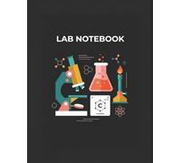 Chemistry Lab Notebook for Students: Laboratory Notebook with Grid Paper, Numbered Pages, Periodic Table, Chemistry Formulas, and Experiment Record ... for High School and College Science Students