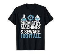 Chemistry Machines & Sewage I Do It All Wastewater Operator T-Shirt, Men, Black, 4X-Large