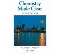 Chemistry Made Clear: GCSE Edition