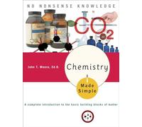 Chemistry Made Simple: A Complete Introduction to the Basic Building Blocks of Matter