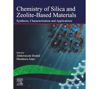 Chemistry of Silica and Zeolite-Based Materials: Synthesis, Characterization and Applications: Volume 2 (Chemical, Physical and Biological Aspects of Confined Systems, Volume 2)