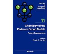 Chemistry of the Platinum Group Metals: Recent Developments (Volume 11) (Studies in Inorganic Chemistry, Volume 11)