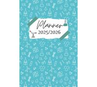 Chemistry Student Planner 2025-2026: Academic Organizer with Class Schedule, Weekly & Monthly Planner, Assignment Tracker, Notes, Periodic Table ... High School and College Chemistry Students