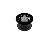 Chemistry Teacher It's Not Magic It's Chemistry PopSockets Adhesive PopGrip