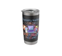 Chemistry Teachers Can Do Virtually Anything Teaching Stainless Steel Insulated Tumbler