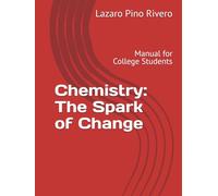 Chemistry: The Spark of Change: Manual for College Students