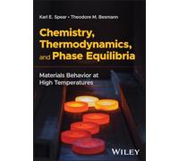 Chemistry, Thermodynamics, and Phase Equilibria: Materials Behavior at High Temperatures
