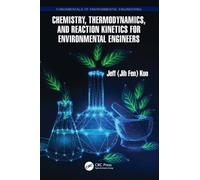 Chemistry, Thermodynamics, and Reaction Kinetics for Environmental Engineers
