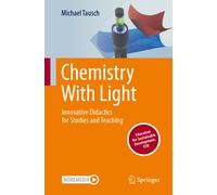 Chemistry With Light : Innovative Didactics for Studies and Teaching