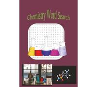 Chemistry Word Search Book: 6x9 Stocking Stuffer, Over 50 Large Print Puzzles, Fun & Educational Science Brain Games for Students, Teachers & Chemistry Lovers